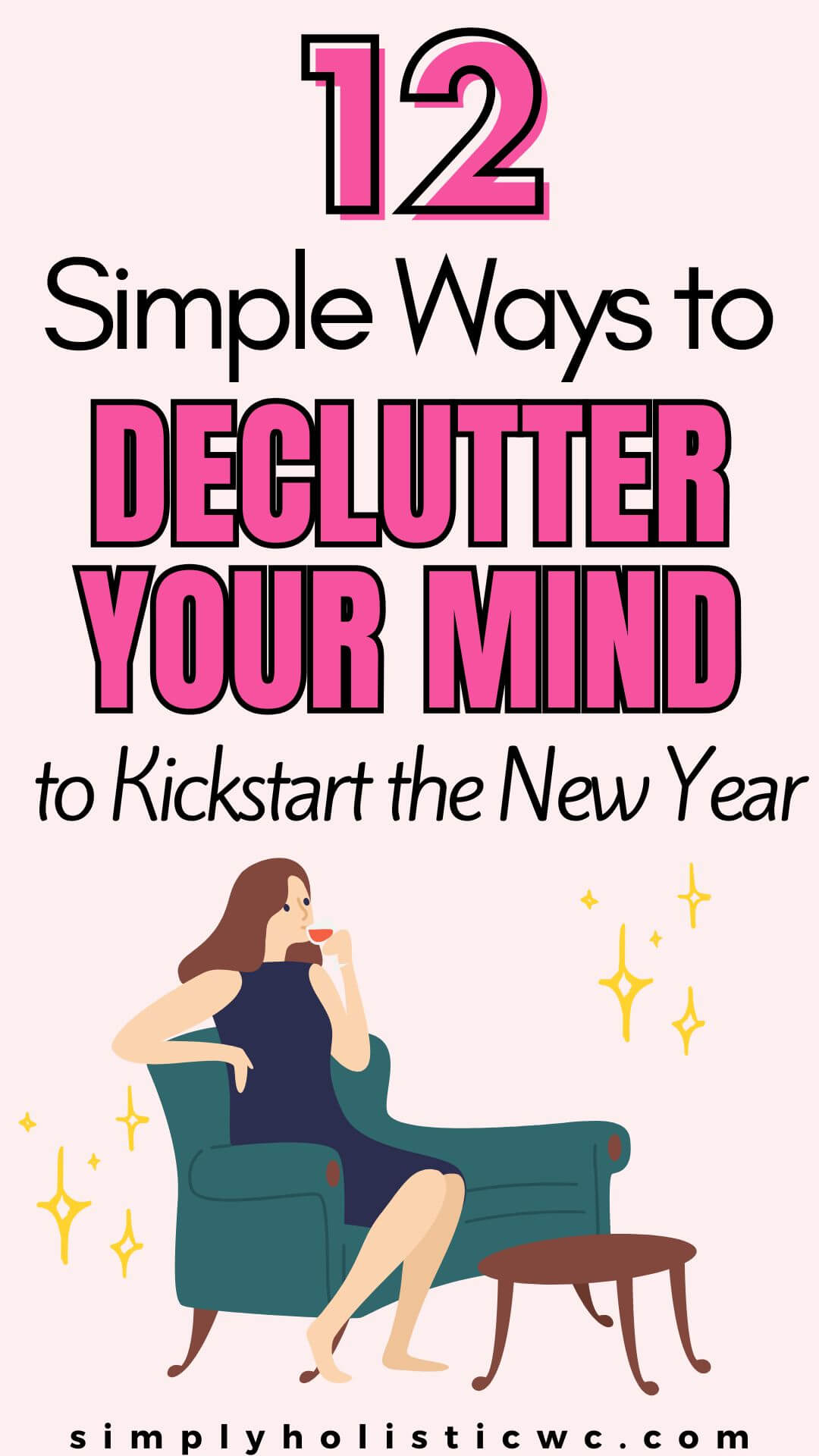 12 Easy Steps To Decluttering Your Mind - Simply Holistic Wellness