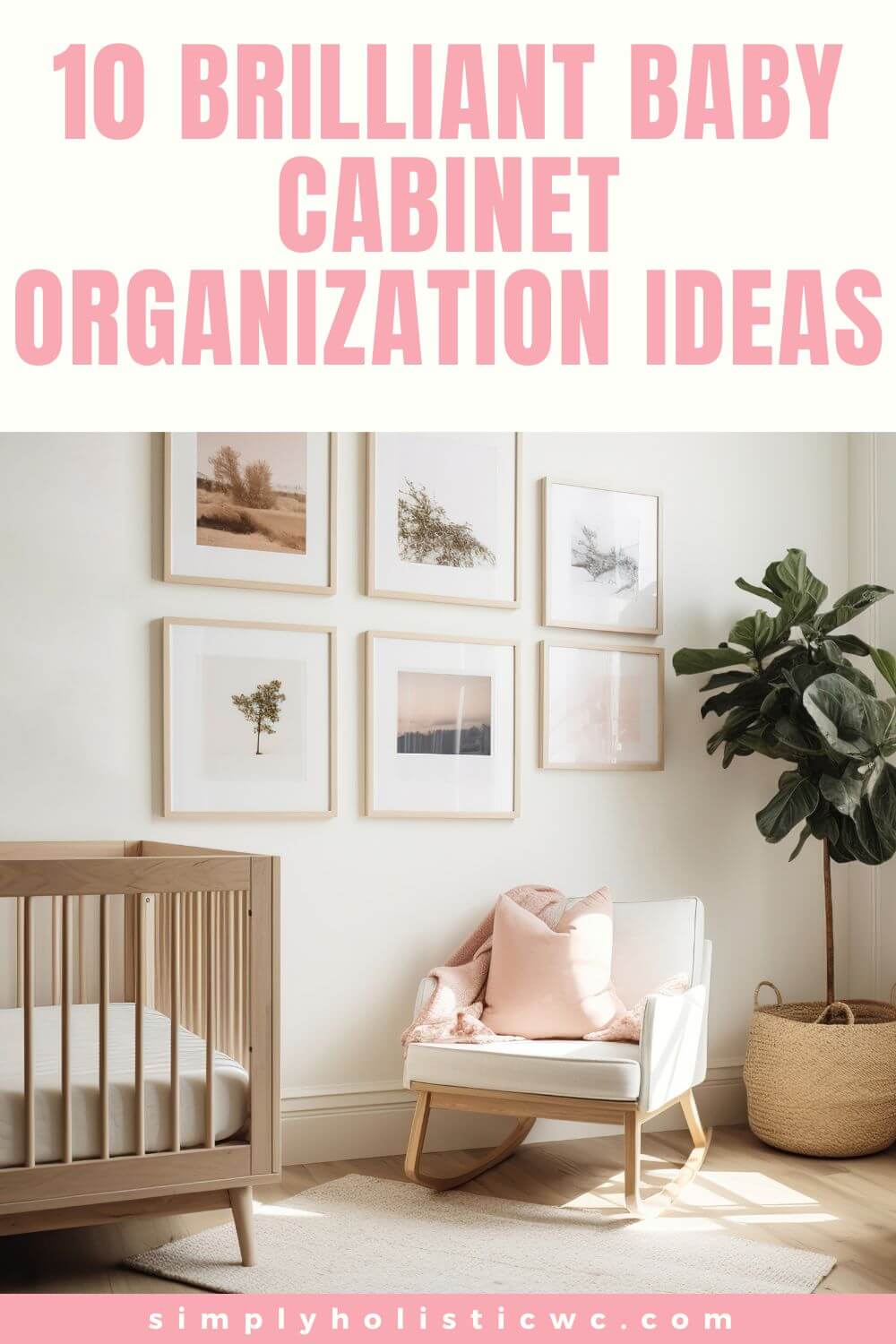 10 Simple Nursery Organization Ideas You’ll Love - Simply Holistic Wellness